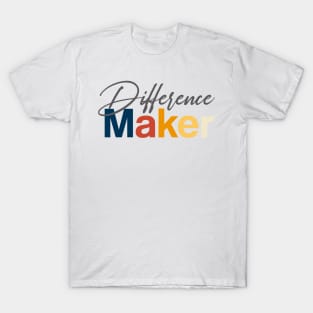 Difference maker T-Shirt